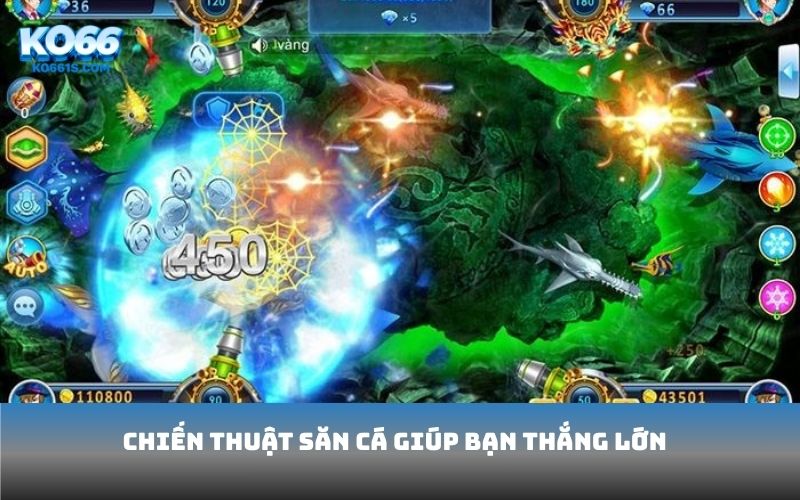Chiến thuật săn cá giúp bạn thắng lớn
