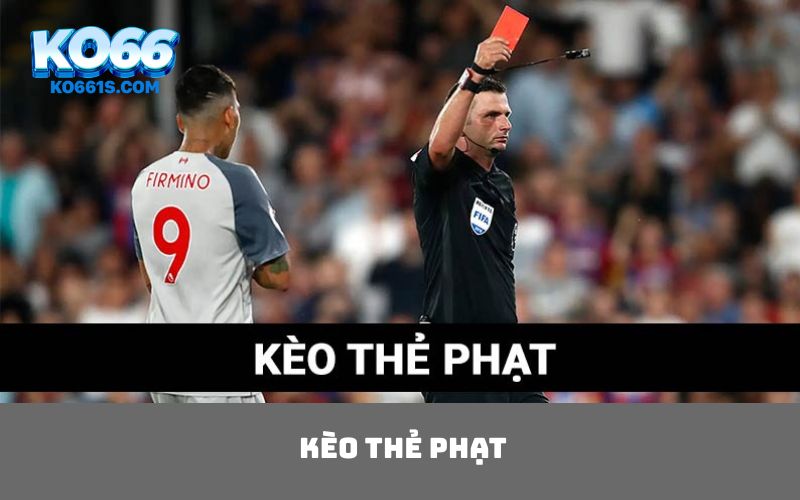 Kèo thẻ phạt