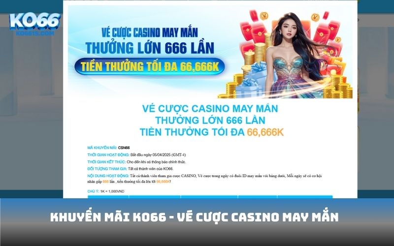 Khuyến mãi KO66 - Vé cược Casino may mắn