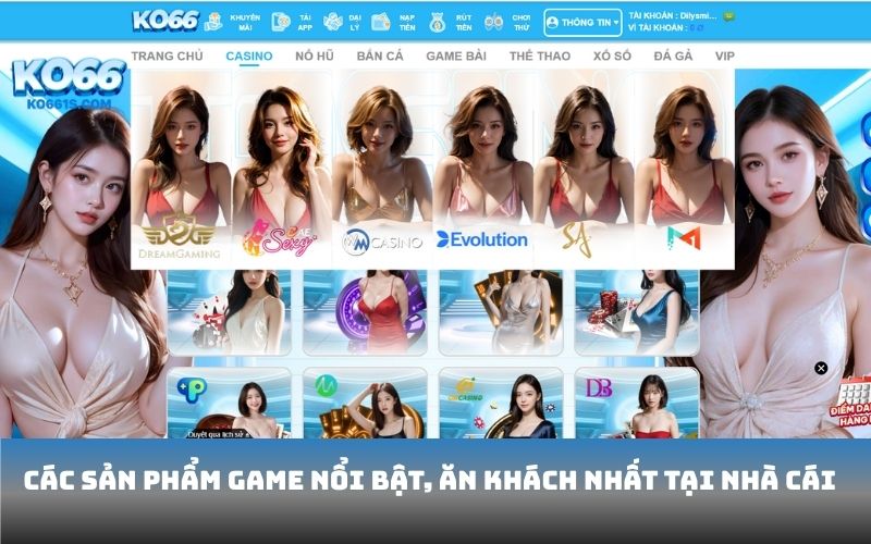 Các sản phẩm game nổi bật, ăn khách nhất tại nhà cái