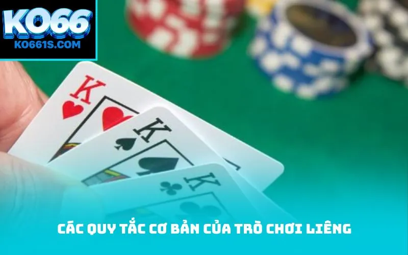 Các quy tắc cơ bản của trò chơi Liêng