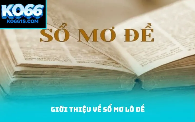 Giới thiệu về sổ mơ lô đề