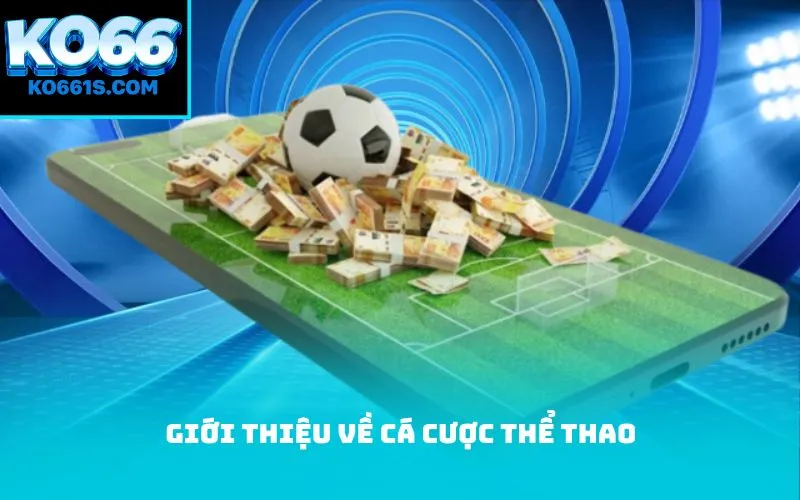 Giới thiệu về cá cược thể thao