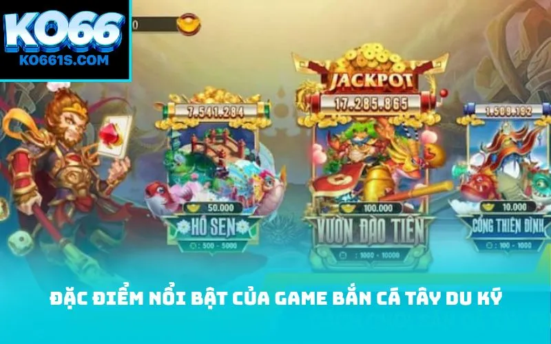Đặc điểm nổi bật của game Bắn Cá Tây Du Ký