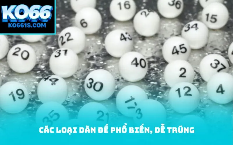 Các loại dàn đề phổ biến, dễ trúng