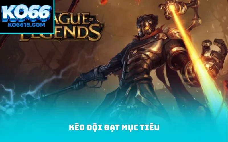 Kèo đội đạt mục tiêu