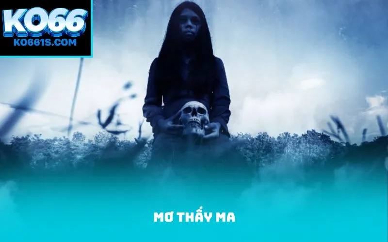 Mơ thấy ma